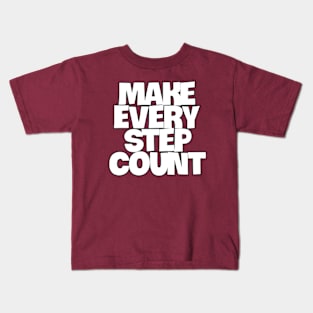 make every step count Kids T-Shirt